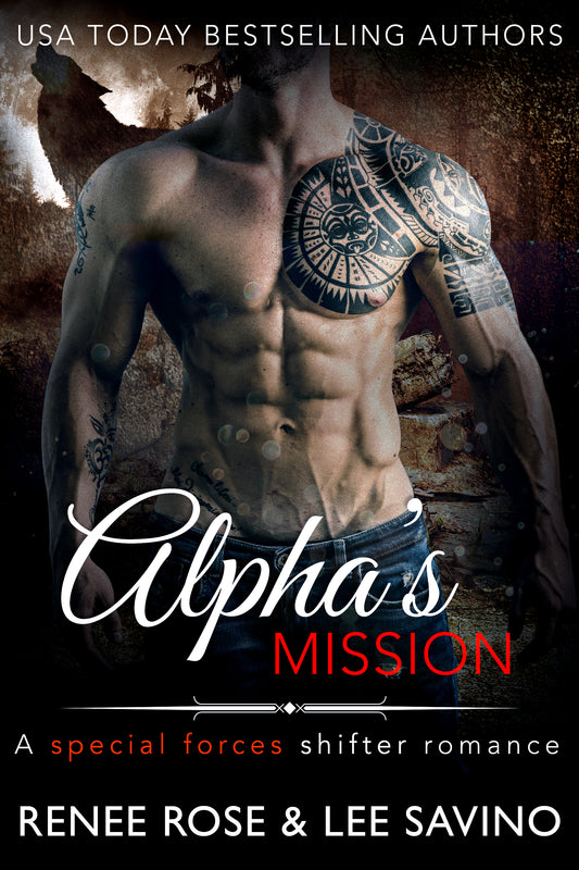Bad Boy Alphas Book 8 - Alpha's Mission: A Special Forces Shifter Romance