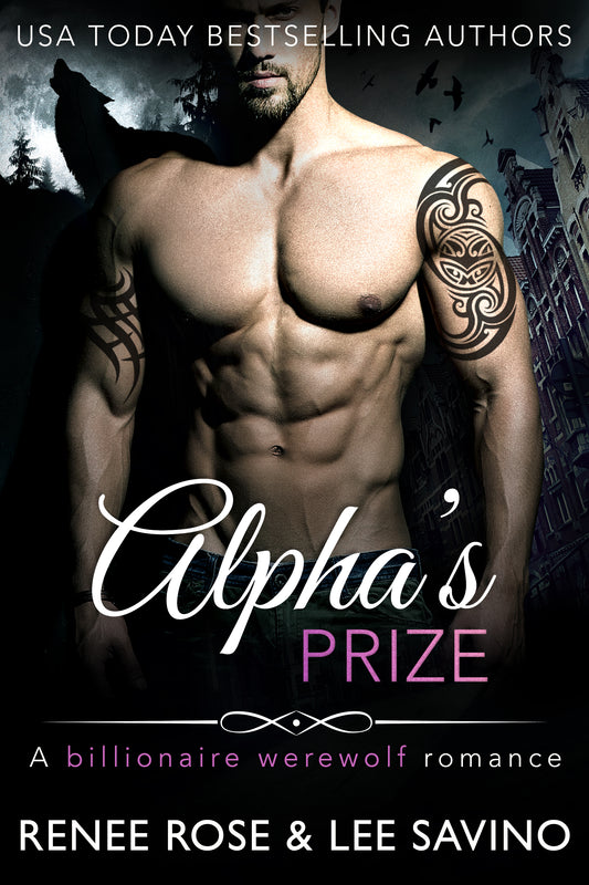 Bad Boy Alphas Book 3 - Alpha's Prize: A Werewolf Romance